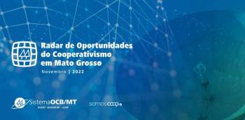 Radar de Oportunidades do Cooperativismo em Mato Grosso