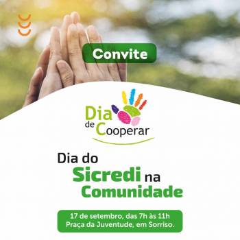 Dia do Sicredi na Comunidade levará serviços gratuitos a moradores de Sorriso